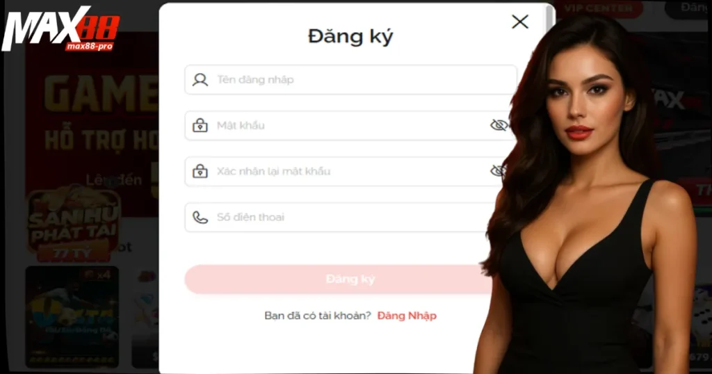 Đăng Ký Max88 – Nhận Ngay Ưu Đãi Thành Viên Mới 2025 2 Giao diện đăng ký Max88 tối giản, dễ thao tác