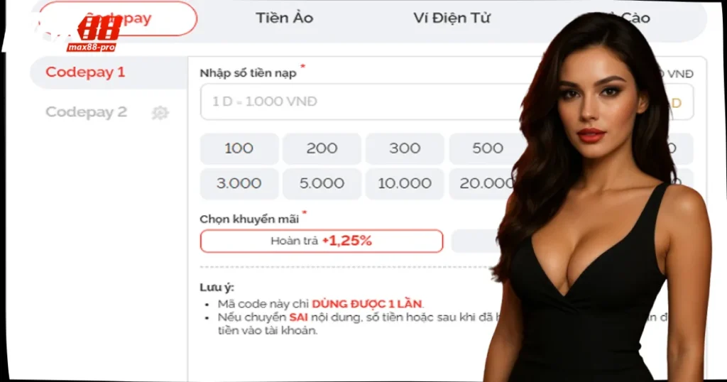 Nạp Tiền Max88 – Siêu Tốc, An Toàn, Không Gián Đoạn 2 Nạp tiền Max88 qua phương thức CodePay