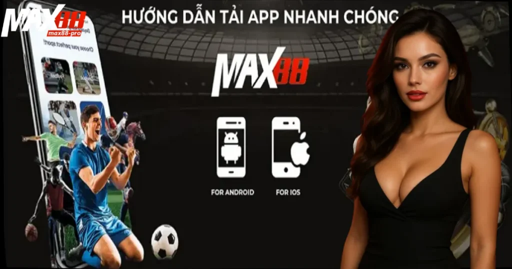 Tải App Max88 – Trải Nghiệm Siêu Tốc, Cược Trong 1 Chạm 2 Tải app Max88 là trợ thủ đắc lực của bet thủ hiện đại